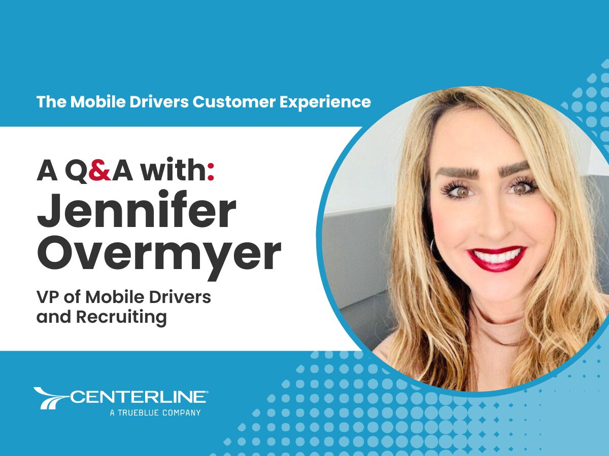 The Mobile Drivers Customer Experience: A Q&A with Jennifer Overmyer, VP of Mobile Drivers and Recruiting